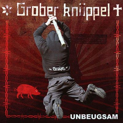 GROBER KNÜPPEL - Unbeugsam CD GROBER KNÜPPEL - Unbeugsam CD