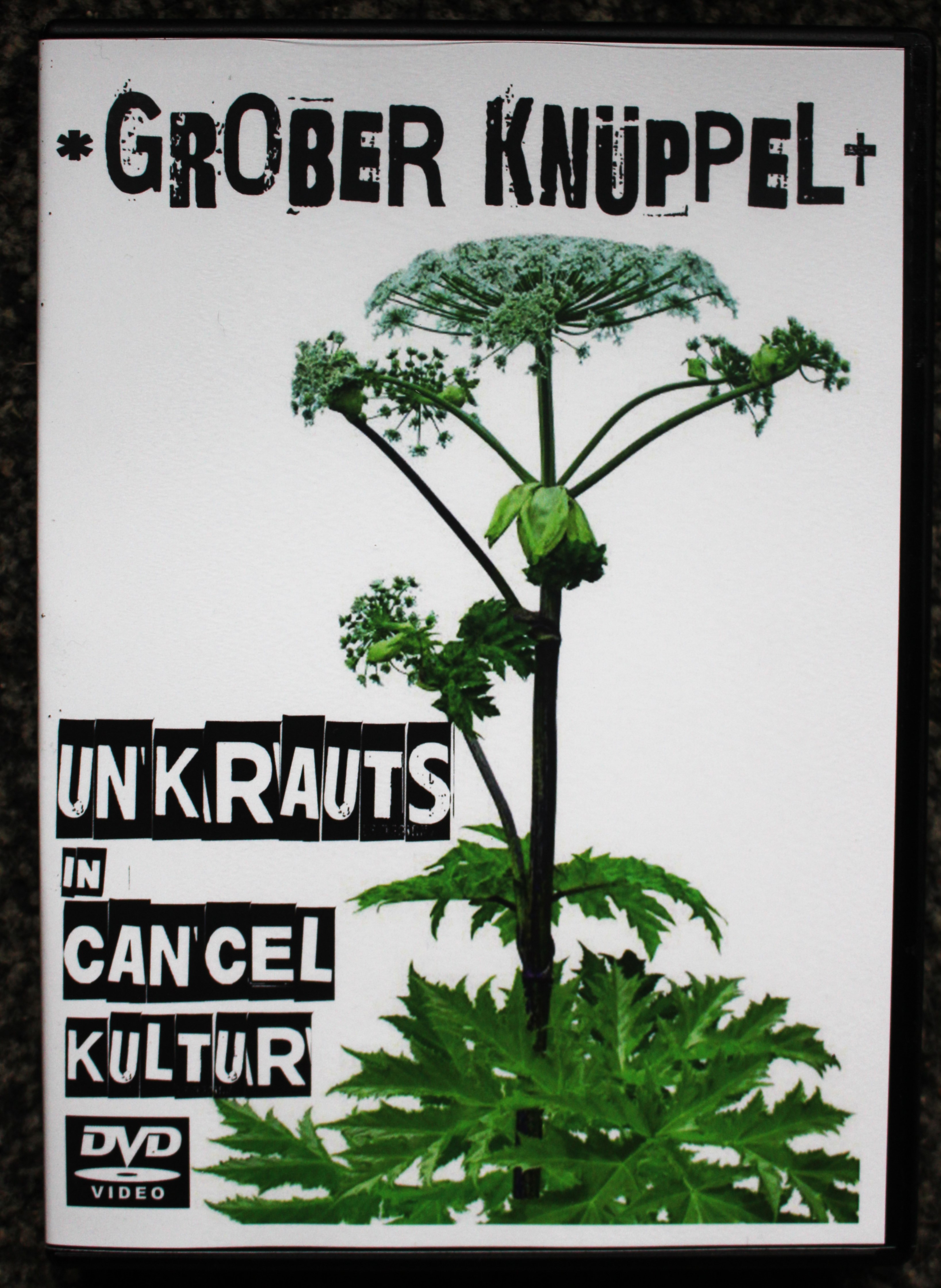 GROBER KNÜPPEL "Unkrauts in Cancel Kultur" DVD Video