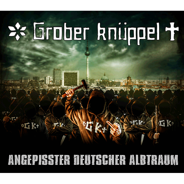 GROBER KNÜPPEL - Angepisster deutscher Albtraum CD (DigiPac) GROBER KNÜPPEL - Angepisster deutscher Albtraum CD (DigiPac)